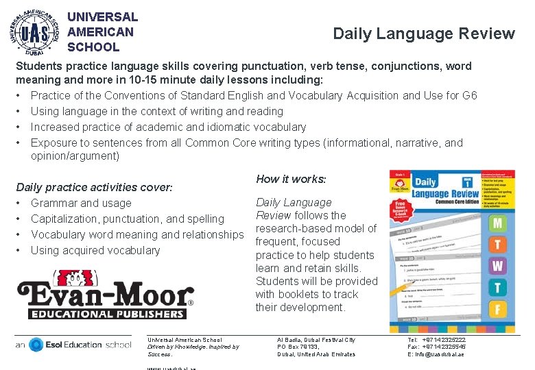 UNIVERSAL AMERICAN SCHOOL Daily Language Review Students practice language skills covering punctuation, verb tense,