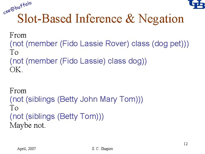 alo f buf @ cse Slot-Based Inference & Negation From (not (member (Fido Lassie