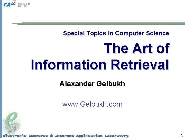 Special Topics in Computer Science The Art of Information Retrieval Alexander Gelbukh www. Gelbukh.