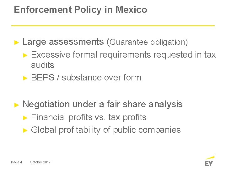  Enforcement Policy in Mexico ► Large assessments (Guarantee obligation) Excessive formal requirements requested