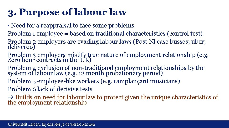 3. Purpose of labour law • Need for a reappraisal to face some problems