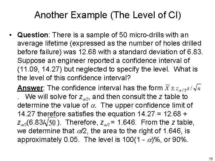Another Example (The Level of CI) • Question: There is a sample of 50