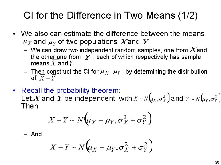 CI for the Difference in Two Means (1/2) • We also can estimate the