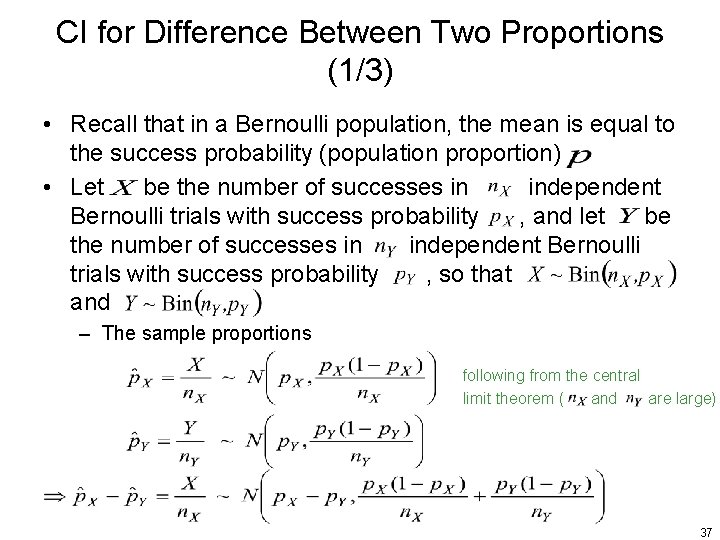 CI for Difference Between Two Proportions (1/3) • Recall that in a Bernoulli population,