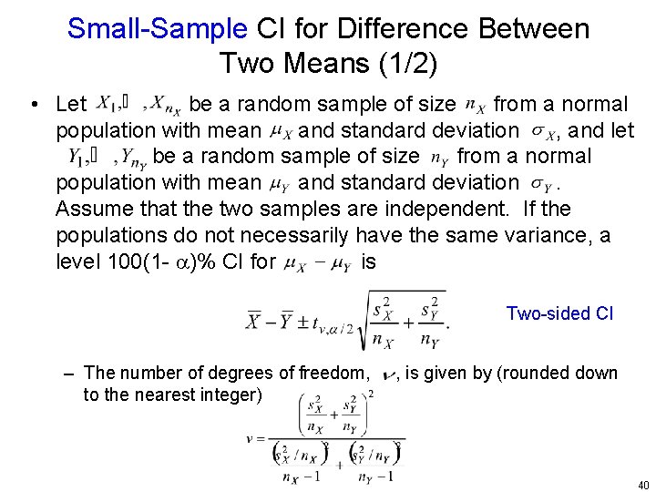 Small-Sample CI for Difference Between Two Means (1/2) • Let be a random sample