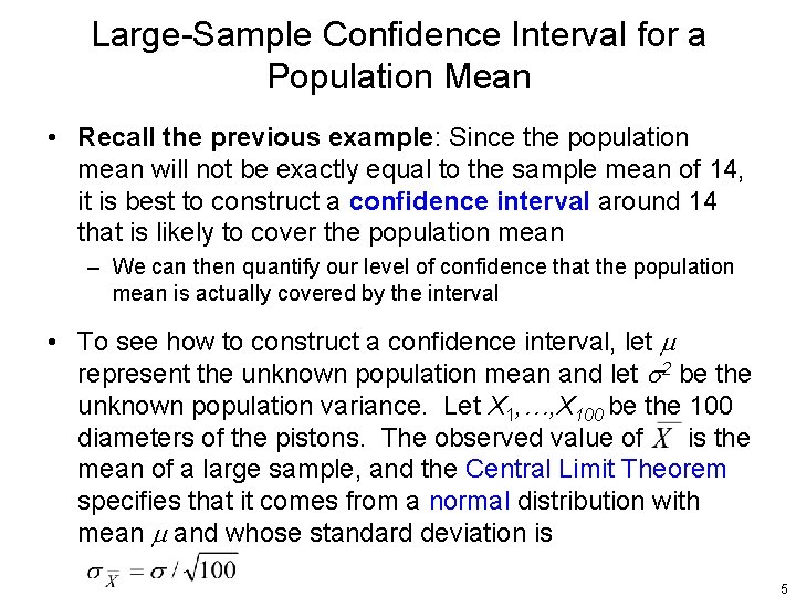 Large-Sample Confidence Interval for a Population Mean • Recall the previous example: Since the