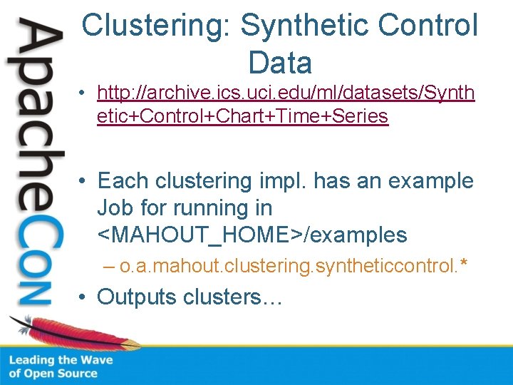 Clustering: Synthetic Control Data • http: //archive. ics. uci. edu/ml/datasets/Synth etic+Control+Chart+Time+Series • Each clustering