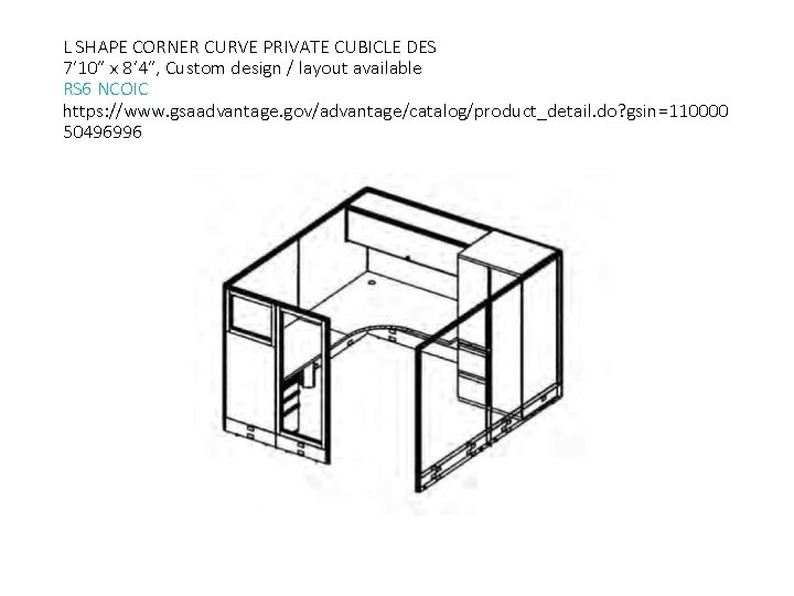 L SHAPE CORNER CURVE PRIVATE CUBICLE DES 7’ 10” x 8’ 4”, Custom design