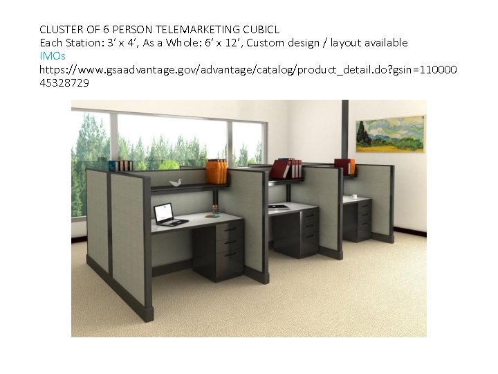 CLUSTER OF 6 PERSON TELEMARKETING CUBICL Each Station: 3’ x 4’, As a Whole: