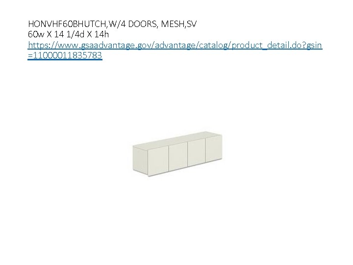 HONVHF 60 BHUTCH, W/4 DOORS, MESH, SV 60 w X 14 1/4 d X