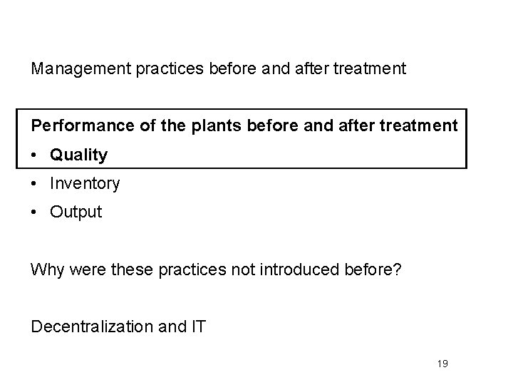Management practices before and after treatment Performance of the plants before and after treatment