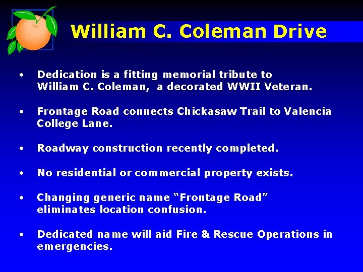 William C. Coleman Drive • Dedication is a fitting memorial tribute to William C.