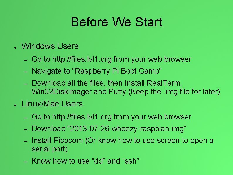 Before We Start ● ● Windows Users – Go to http: //files. lvl 1.
