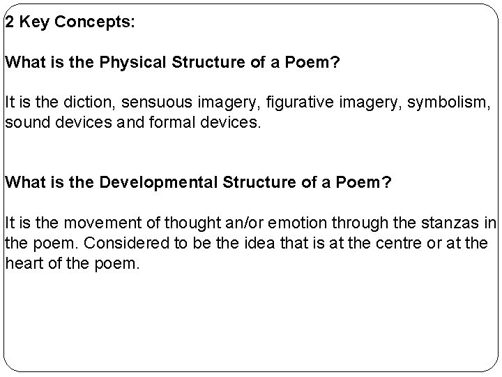 2 Key Concepts: What is the Physical Structure of a Poem? It is the
