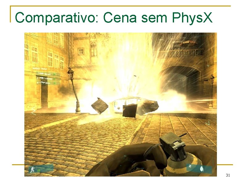 Comparativo: Cena sem Phys. X 31 