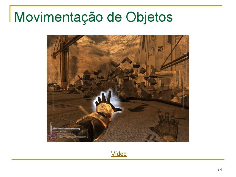 Movimentação de Objetos Vídeo 34 
