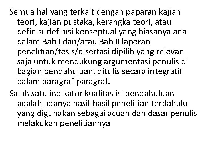 Semua hal yang terkait dengan paparan kajian teori, kajian pustaka, kerangka teori, atau definisi-definisi