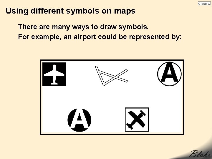 Using different symbols on maps There are many ways to draw symbols. For example,