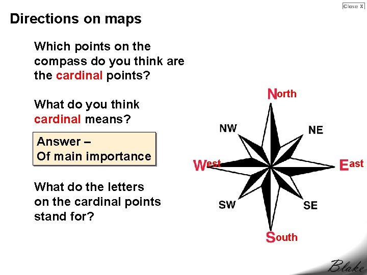Directions on maps Which points on the compass do you think are the cardinal Directions on maps Which points on the compass do you think are the cardinal