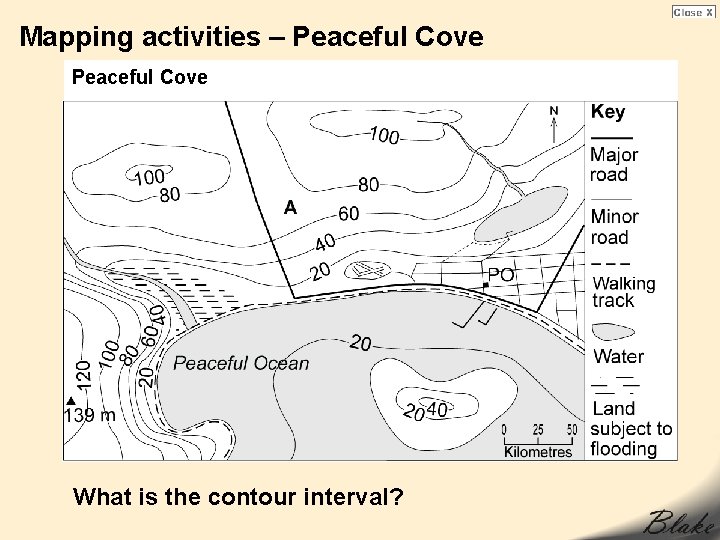 Mapping activities – Peaceful Cove What is the contour interval? 