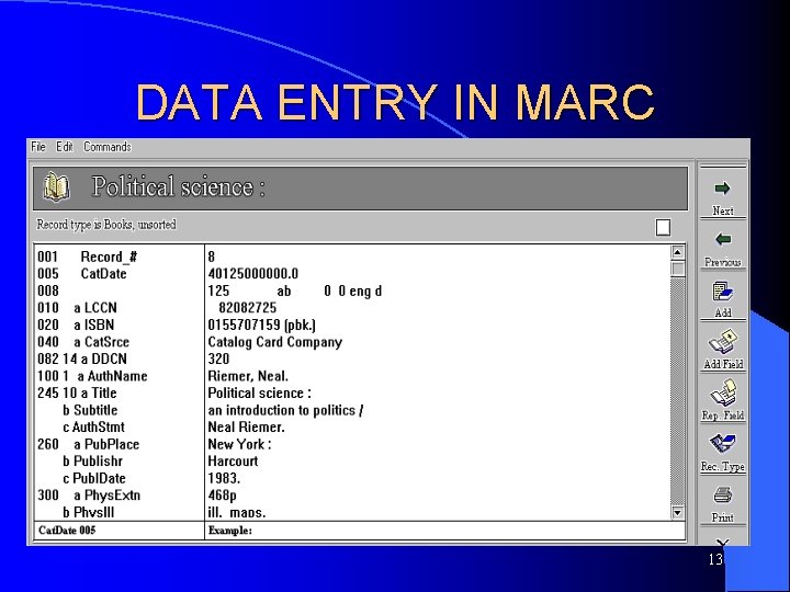 DATA ENTRY IN MARC 13 