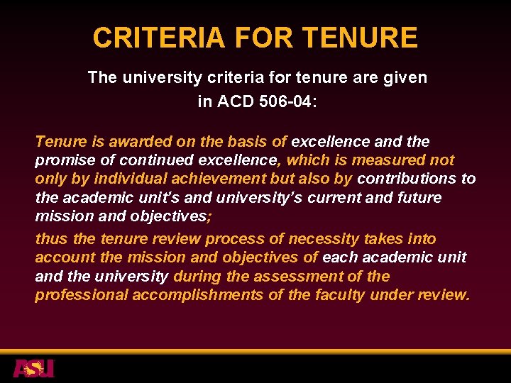 CRITERIA FOR TENURE The university criteria for tenure are given in ACD 506 -04: