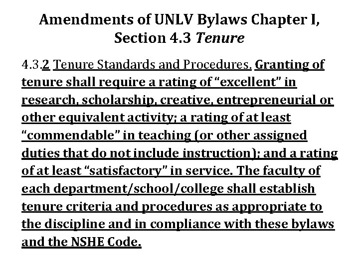 Amendments of UNLV Bylaws Chapter I, Section 4. 3 Tenure 4. 3. 2 Tenure