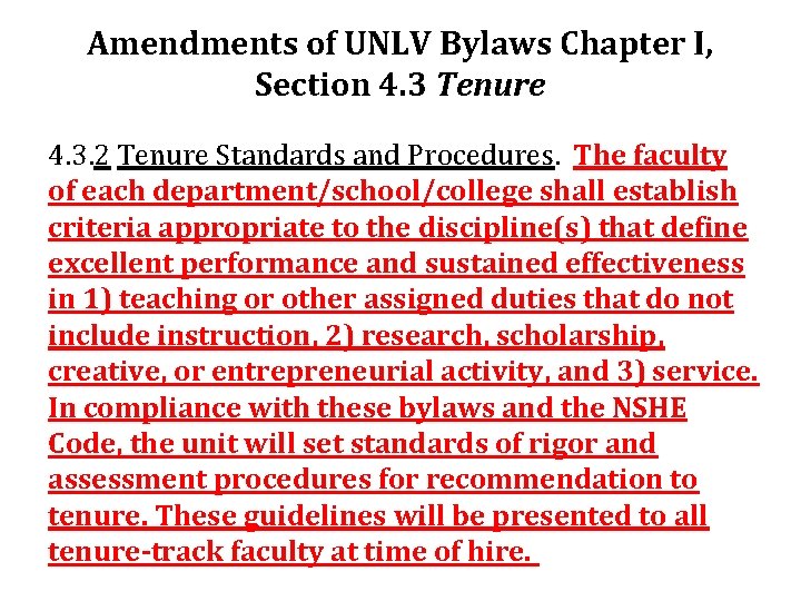 Amendments of UNLV Bylaws Chapter I, Section 4. 3 Tenure 4. 3. 2 Tenure