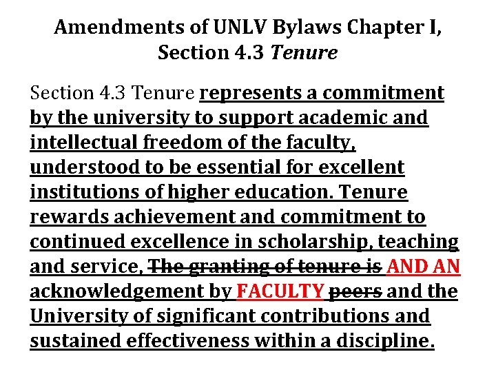 Amendments of UNLV Bylaws Chapter I, Section 4. 3 Tenure represents a commitment by