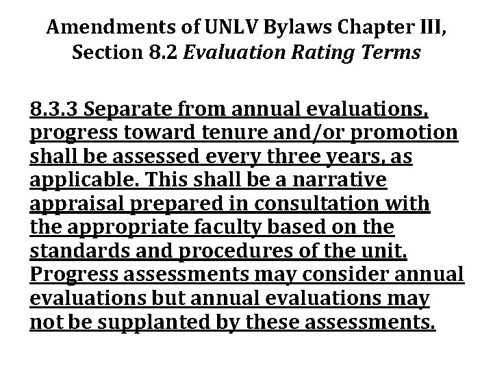 Amendments of UNLV Bylaws Chapter III, Section 8. 2 Evaluation Rating Terms 8. 3.