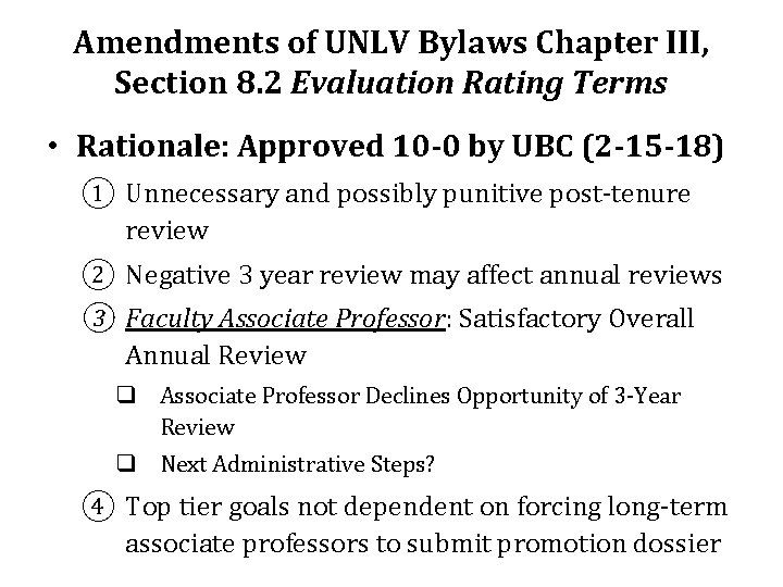 Amendments of UNLV Bylaws Chapter III, Section 8. 2 Evaluation Rating Terms • Rationale: