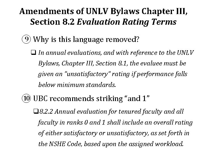 Amendments of UNLV Bylaws Chapter III, Section 8. 2 Evaluation Rating Terms ⑨ Why