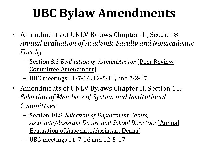 UBC Bylaw Amendments • Amendments of UNLV Bylaws Chapter III, Section 8. Annual Evaluation