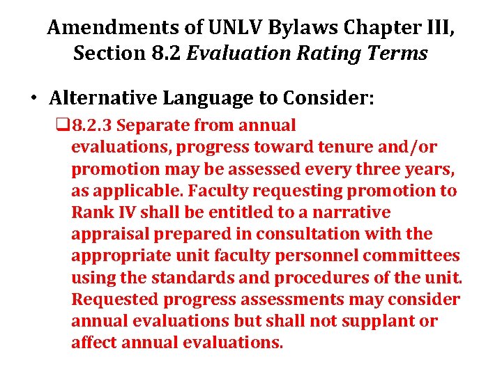 Amendments of UNLV Bylaws Chapter III, Section 8. 2 Evaluation Rating Terms • Alternative