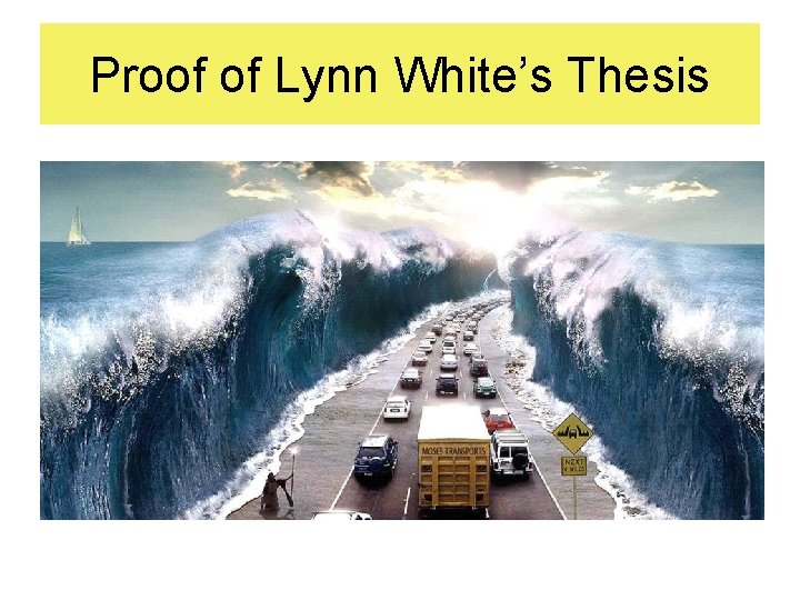 Proof of Lynn White’s Thesis 