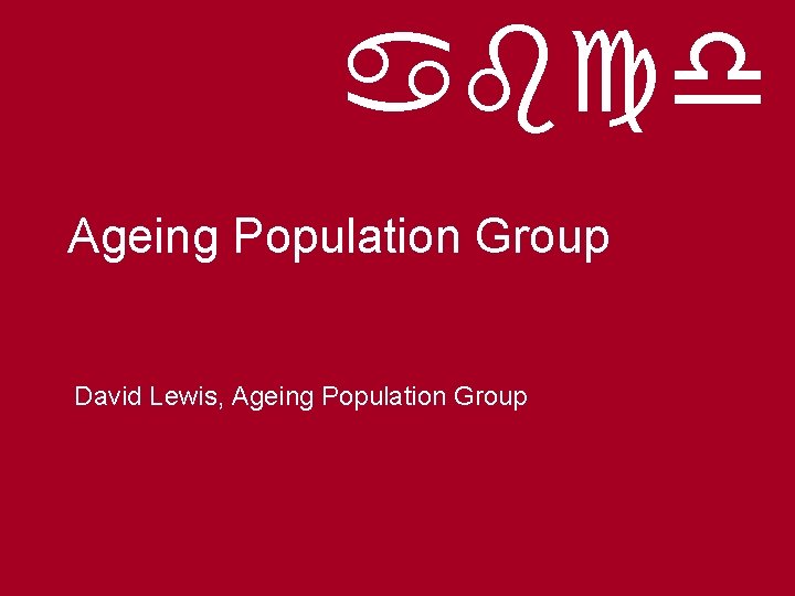 abcd Ageing Population Group David Lewis, Ageing Population Group 