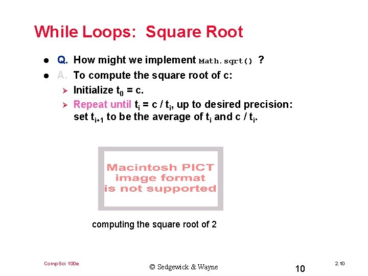 While Loops: Square Root l l Q. How might we implement Math. sqrt() ?