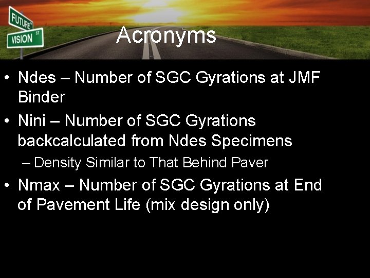 Acronyms • Ndes – Number of SGC Gyrations at JMF Binder • Nini –