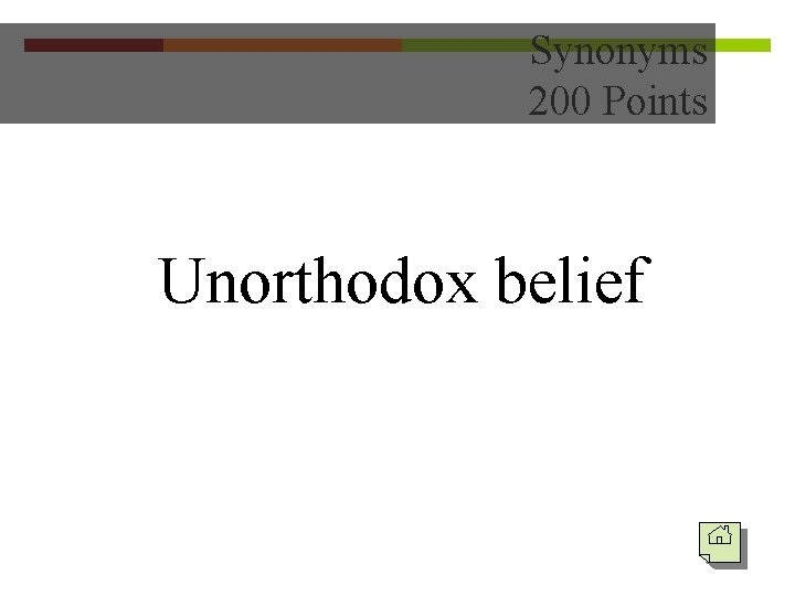 Synonyms 200 Points Unorthodox belief 