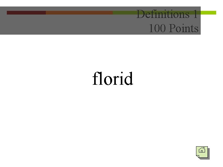 Definitions 1 100 Points florid 