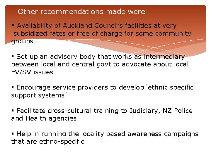 Other recommendations made were § Availability of Auckland Council’s facilities at very subsidized rates