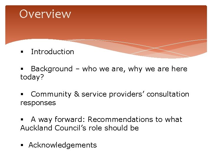 Overview § Introduction § Background – who we are, why we are here today?