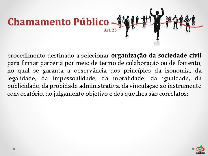 Chamamento Público Art. 23 procedimento destinado a selecionar organização da sociedade civil para firmar