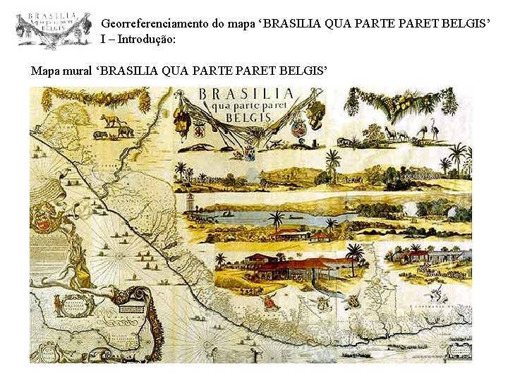 Georreferenciamento do mapa BRASILIA QUA PARTE PARET BELGIS