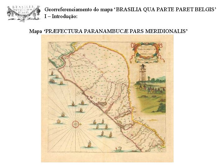 Georreferenciamento do mapa BRASILIA QUA PARTE PARET BELGIS
