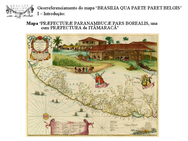 Georreferenciamento do mapa BRASILIA QUA PARTE PARET BELGIS