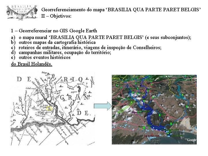 Georreferenciamento do mapa BRASILIA QUA PARTE PARET BELGIS