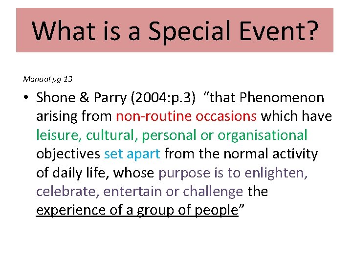 What is a Special Event? Manual pg 13 • Shone & Parry (2004: p.