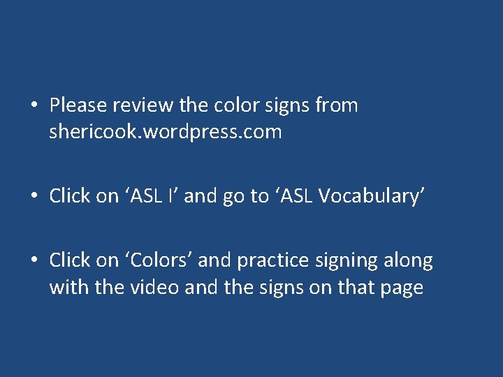  • Please review the color signs from shericook. wordpress. com • Click on