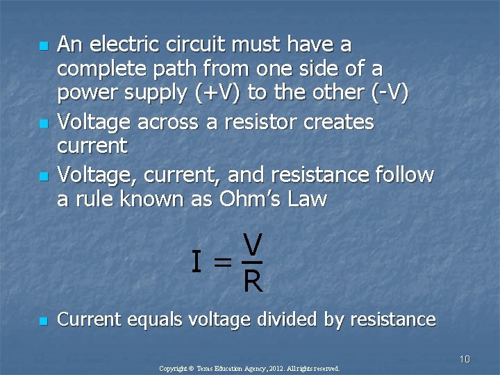 n n n An electric circuit must have a complete path from one side